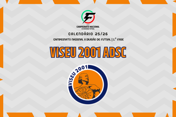 Viseu 2001 ADSC conhece calendário para o Campeonato Nacional da 2.ª Divisão de Futsal